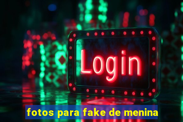 fotos para fake de menina