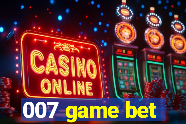 007 game bet