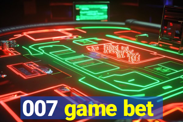 007 game bet