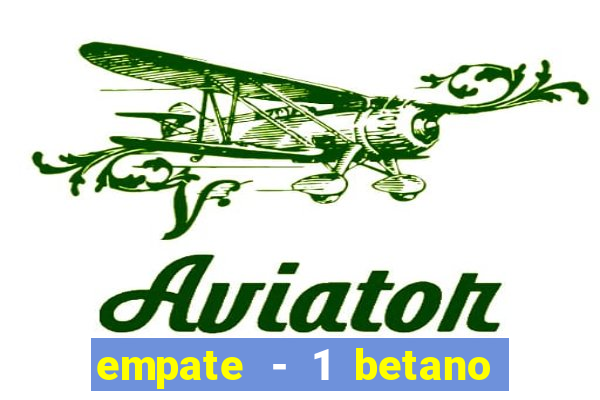 empate - 1 betano o que significa