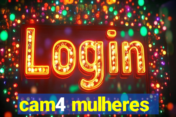 cam4 mulheres