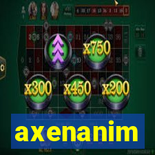 axenanim