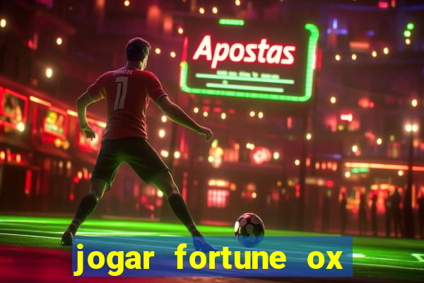 jogar fortune ox demo gratis