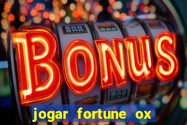 jogar fortune ox demo gratis