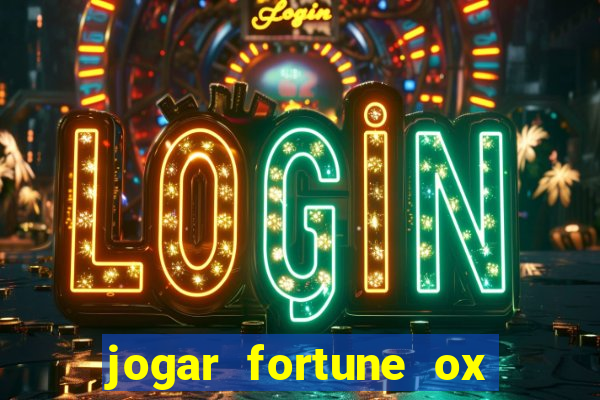 jogar fortune ox demo gratis