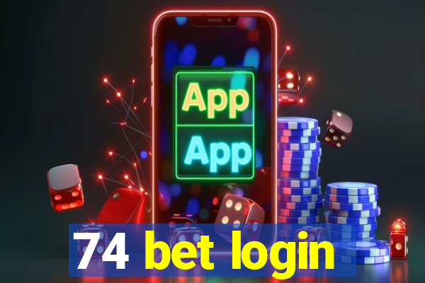 74 bet login