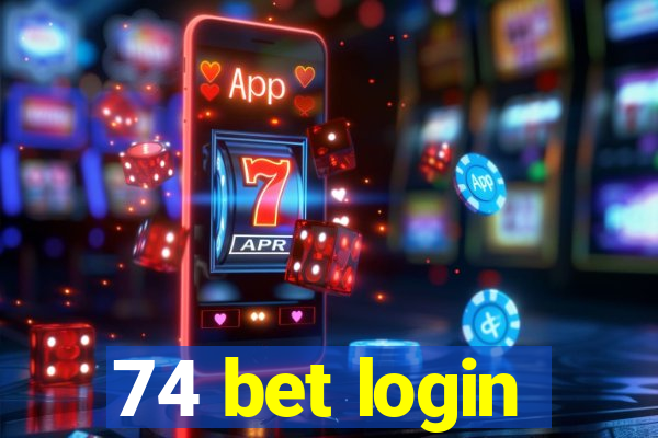 74 bet login