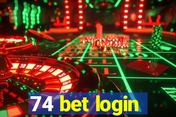 74 bet login