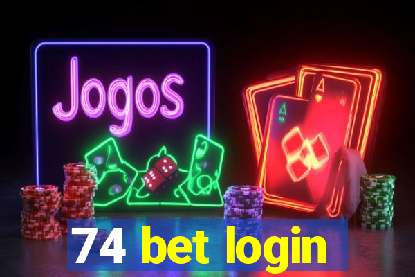 74 bet login