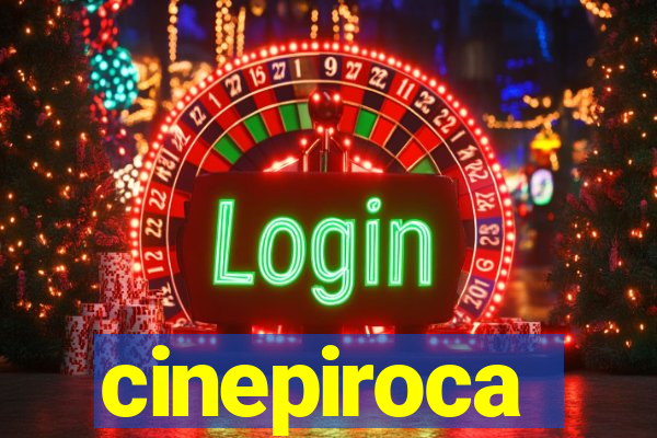 cinepiroca