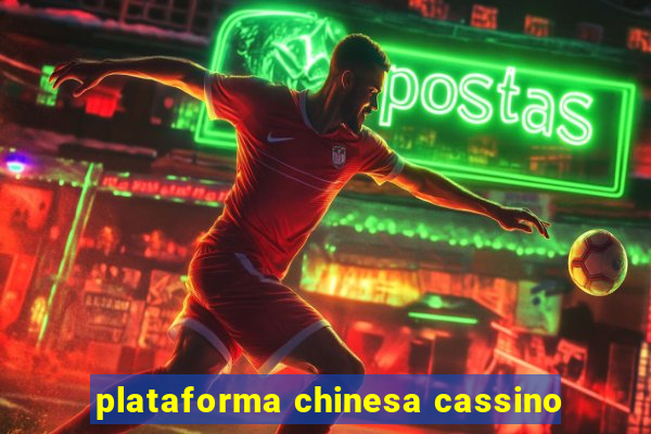 plataforma chinesa cassino