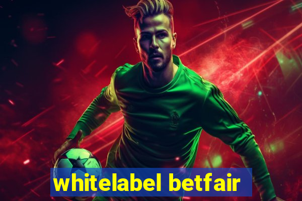 whitelabel betfair