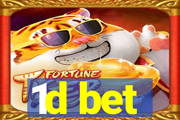 1d bet