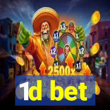 1d bet