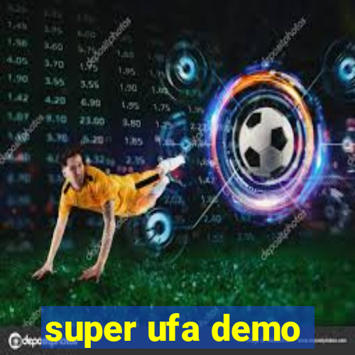 super ufa demo