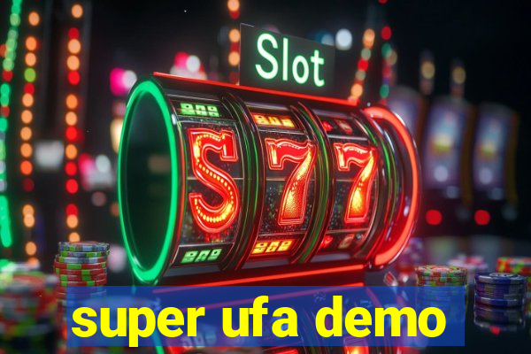 super ufa demo