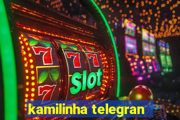 kamilinha telegran