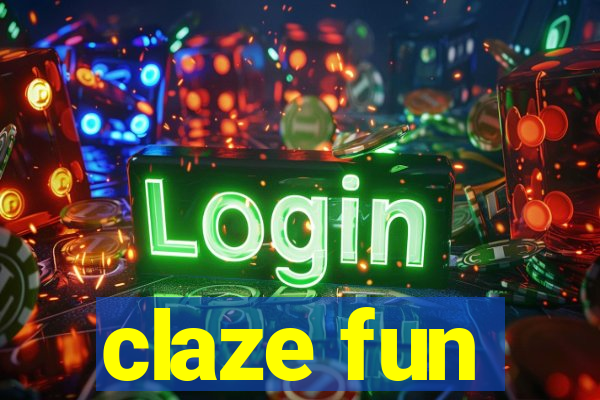 claze fun