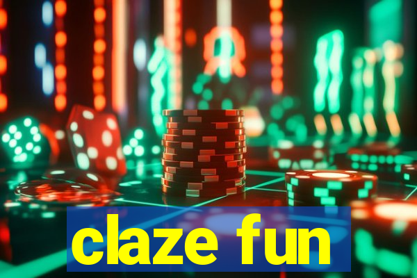 claze fun