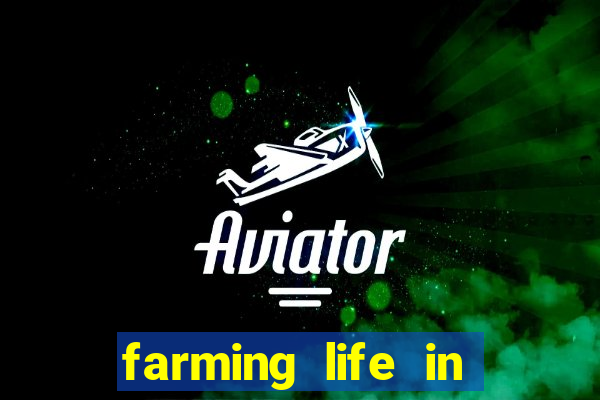 farming life in another world dublado