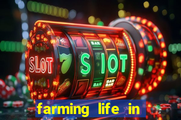 farming life in another world dublado