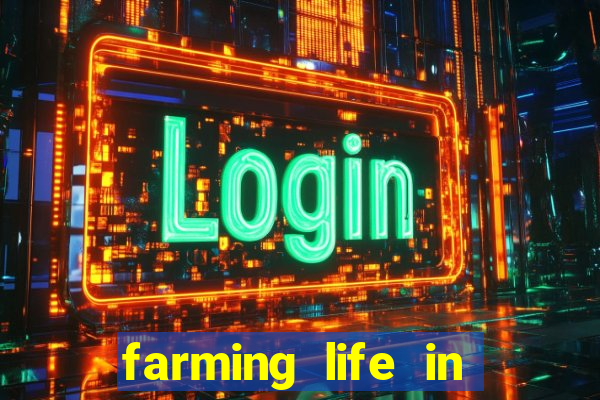 farming life in another world dublado