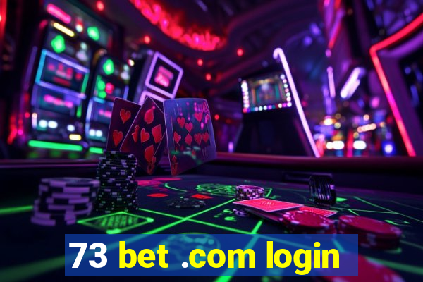 73 bet .com login