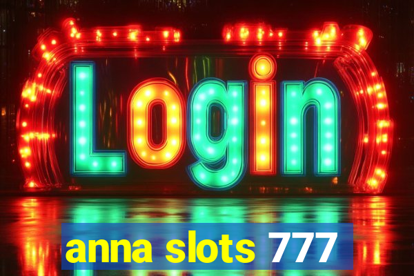 anna slots 777