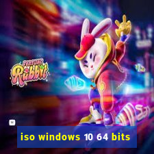 iso windows 10 64 bits