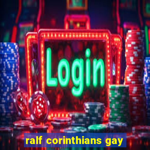 ralf corinthians gay