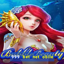 999 bet net obile conferir bilete