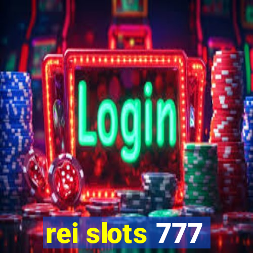 rei slots 777