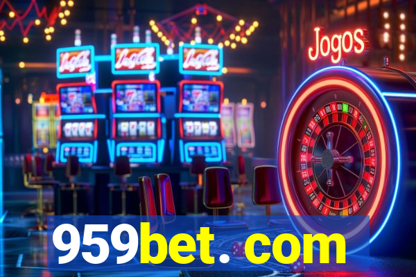 959bet. com