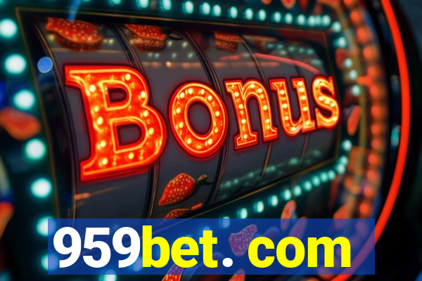 959bet. com