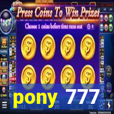 pony 777