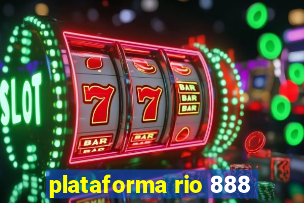 plataforma rio 888