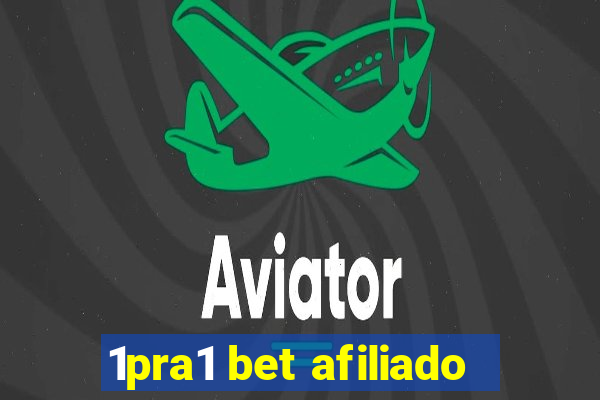 1pra1 bet afiliado