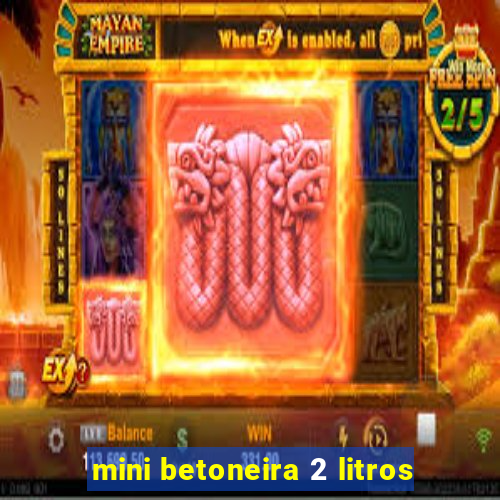 mini betoneira 2 litros