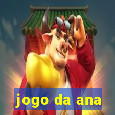 jogo da ana