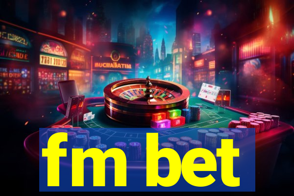 fm bet