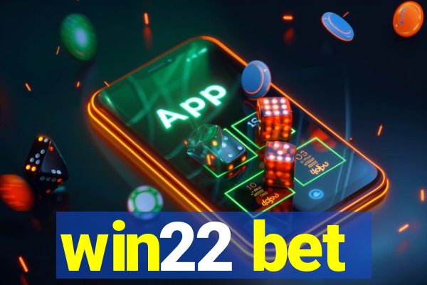 win22 bet