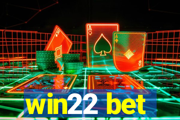 win22 bet