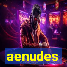 aenudes