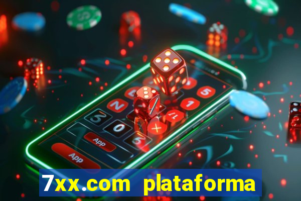 7xx.com plataforma de jogos