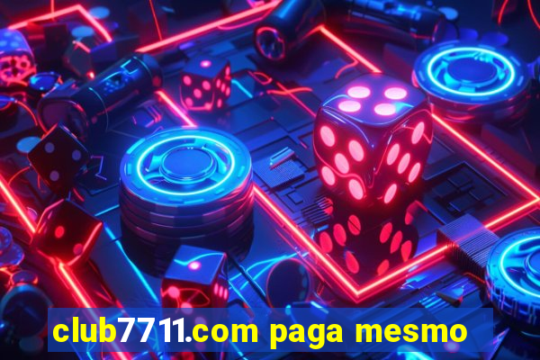 club7711.com paga mesmo