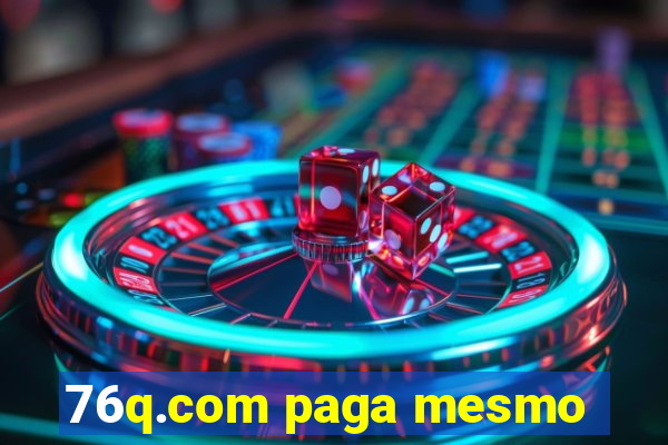 76q.com paga mesmo