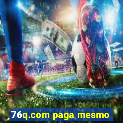 76q.com paga mesmo