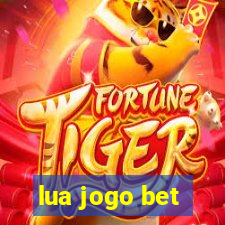 lua jogo bet