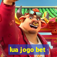 lua jogo bet