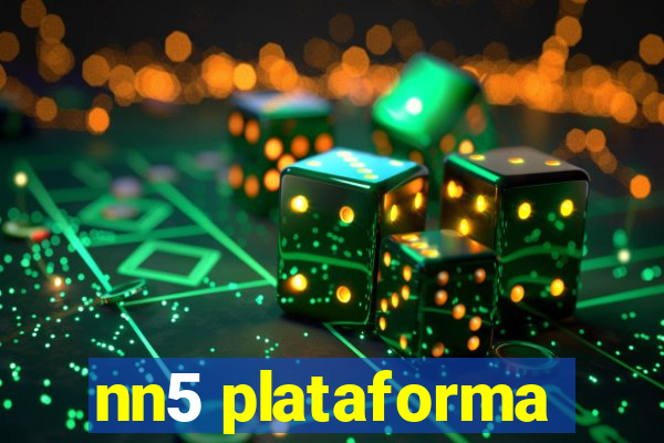 nn5 plataforma